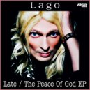Lago - The Peace Of God (Original Mix)