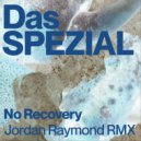 Das SPEZIAL, Jordan Raymond - No Recovery