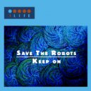 Save The Robots - Keep On (Original Mix)