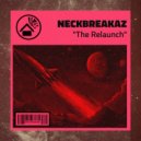 NeckBreakaz - The Relaunch (Original Mix)