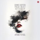 Dennis Sheperd, Katty Heath, Freak E Beatz - Afraid To Feel