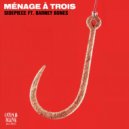 SIDEPIECE, Barney Bones - Ménage À Trois (Extended Mix)