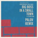 Blend Mishkin & Soul Sugar & Jeffrey Diop & Palov - Big Boss in a Small Town (feat. Jeffrey Diop) (Palov Remix)