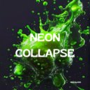 Nebularx - Neon Collapse ()