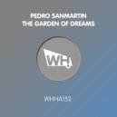 Pedro Sanmartin - The Garden of Dreams (Original Mix)