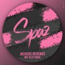 Jackers Revenge - My Old Piano (Original Mix)