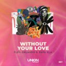 Flex Orlando, Rafa Ela - WITHOUT YOUR LOVE (Extended Mix)