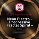Sabir Abdullaev - Progressive Fractal Spiral #001