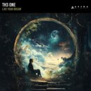TH3 ONE - Live Your Dream (Extended Mix)