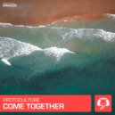 Protoculture - Come Together (Extended Mix)