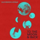 Julie Benson & Ronan - To The Moon & Back