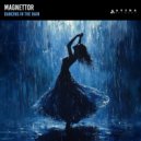 Magnettor - Dancing In The rain