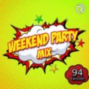 DJ Ramirez - Weekend Party (Mix 94)