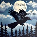 Aaron English - Even This Is Music ()