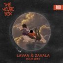 Lavaa & Zavala - Your Way ()