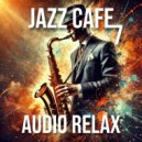 Audio Relax - Modern Jazz Ensemble ()