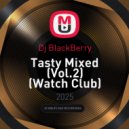 Dj BlackBerry - Tasty Mixed (Vol. 2)