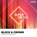 Block & Crown - Quale Player