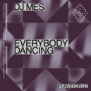 DJ Mes - Everybody Dancing ()