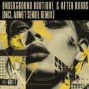 Underground Boutique & Ahmet Sendil - After Hours (Ahmet Sendil Remix)