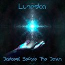 Luneska - Darkest Before The Dawn ()