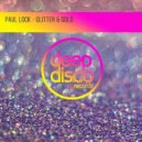 Paul Lock - Glitter & Gold