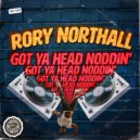 Rory Northall - Got Ya Head Noddin\' (Vocal Mix)