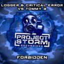 Logger & Critical Error vs Tommy B - Forbidden (Original Mix)