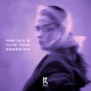 Moe Turk, Lucia Haze - Obsession