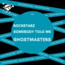 GhostMasters - Somebody Told Me (Club Mix)