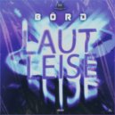 Börd - Laut und Leise (Original Mix)