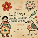 Grim Ex & Maddecks feat. Eugenia Nicolae - La Obreja (Original Mix)