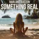 Harland Kasten - Something Real
