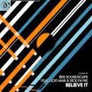 Ben Soundscape, Sofi Mari, Rick Payne - Believe It (Original Mix)