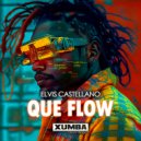 Elvis Castellano - Que Flow (Original Mix)