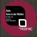 Adoo & Tomo In Der Muhlen - We Collide (Fhase 87 Remix)