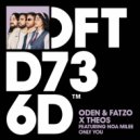 Oden & Fatzo x THEOS Ft. Noa Milee - Only You