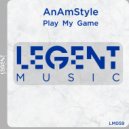 AnAmStyle - Play My Game (Radio Edit)