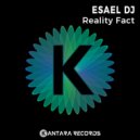 Esael DJ - Reality Fact (Original Mix)