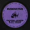 Devon James & OTTAVIO - Pull Over (Original Mix)