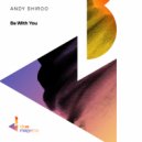 Andy Shiroo - Be With You (Club Mix)