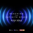 KAJA SOUL - Reaching The Infinite Space ()