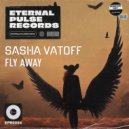 Sasha Vatoff - Fly Away (Radio Edit)