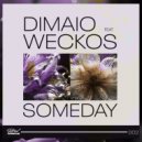Dimaio & Weckos - Someday (heSAWyou Remix)