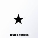 EDGEE & NOTHIN6 - STAR ()