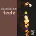 Mack Bango - The Feelz (Original Mix)