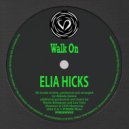 Elia Hicks - Just Send It
