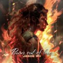 Jason Bo - Burn out of love ()