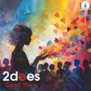 2dees - Good Thing (Extended Mix)