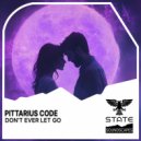 PITTARIUS CODE - Don\'t Ever Let Go (Extended Mix)